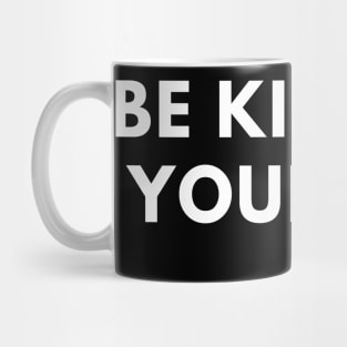 Be kind to yourself Mug